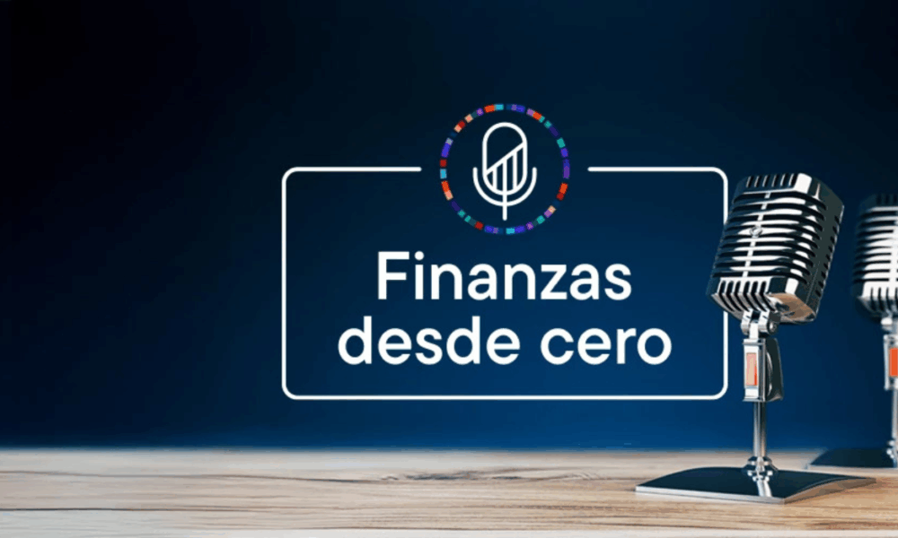 Lanzan Podcast semanal Finanzas desde cero