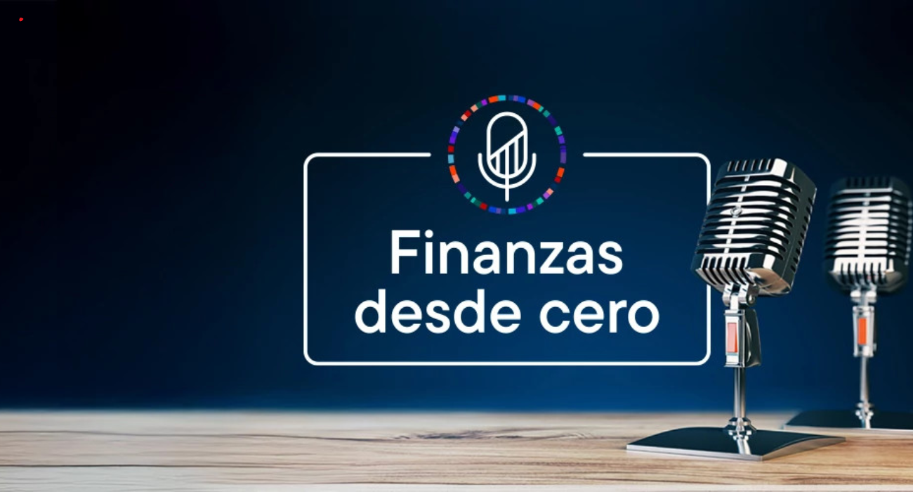 Lanzan Podcast semanal Finanzas desde cero