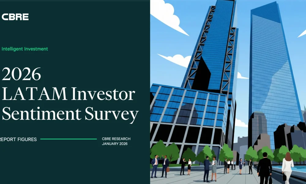 CBRE anticipa mayor inversión inmobiliaria en LATAM 2026